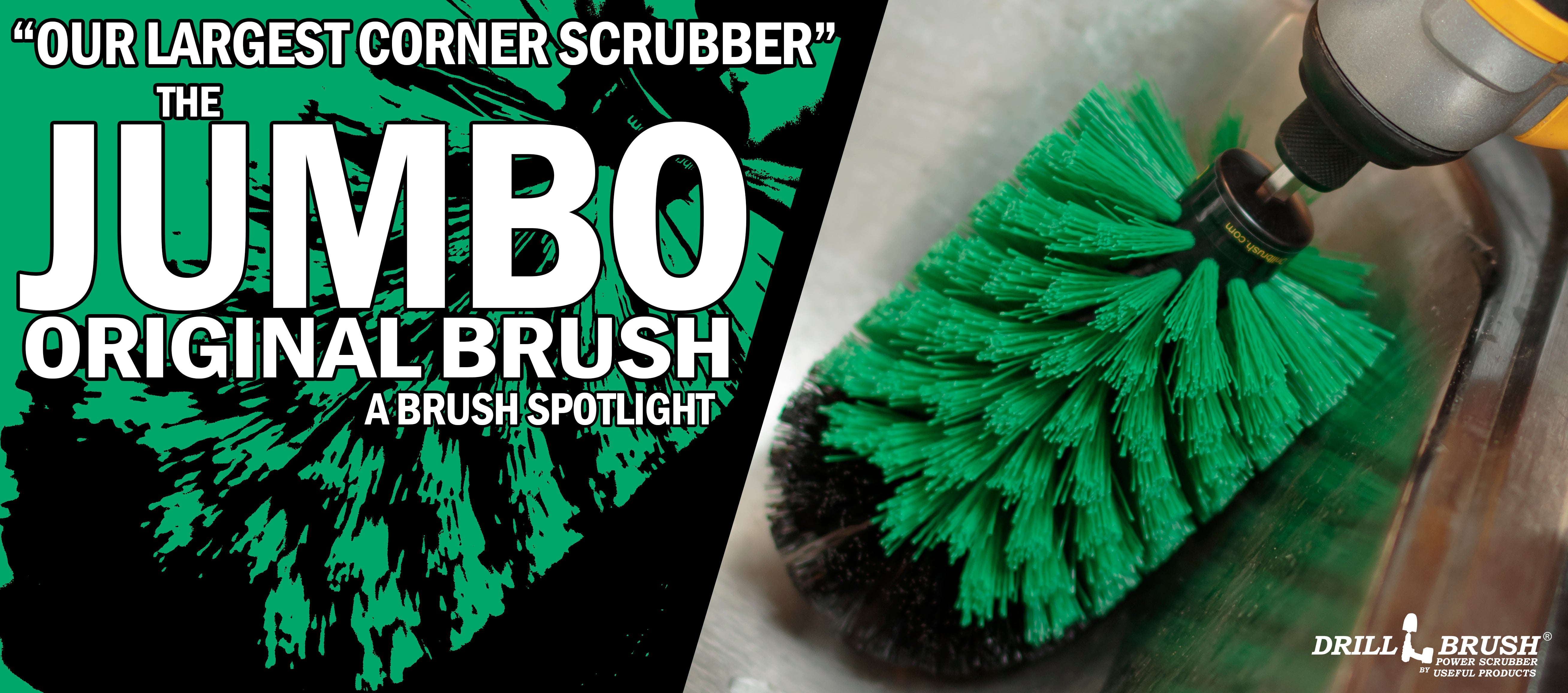 Our Largest Corner Cleaning Brush - Drillbrush Jumbo Original Brush Spotlight
