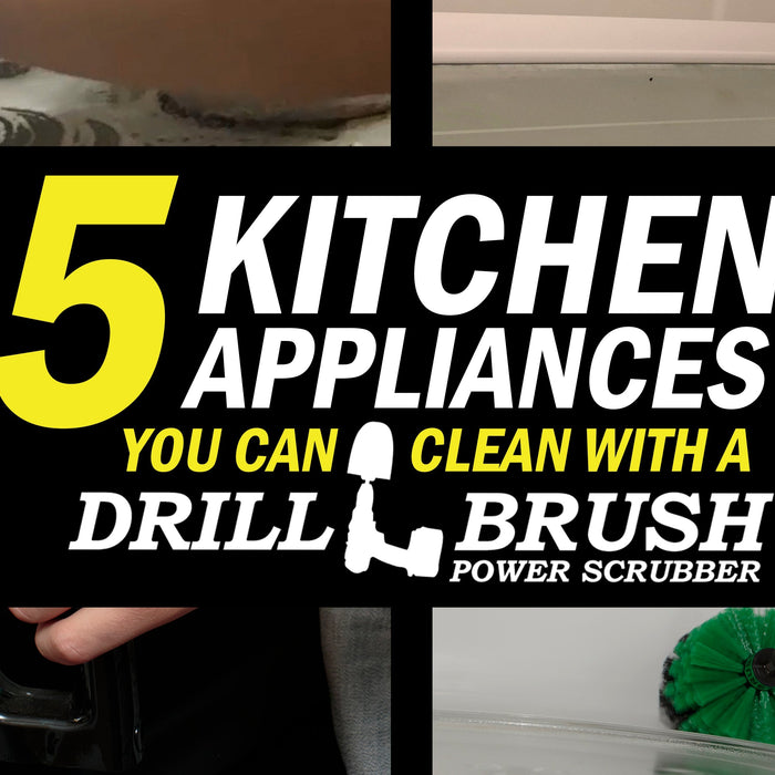 5 Kitchen Appliances You Can Clean with a Drillbrush